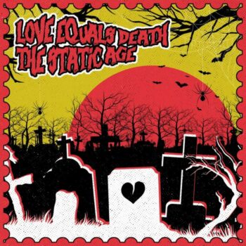 Love Equals Death - Split (mit The Static Age)