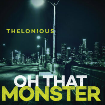 Thelonious Monster - Oh That Monster