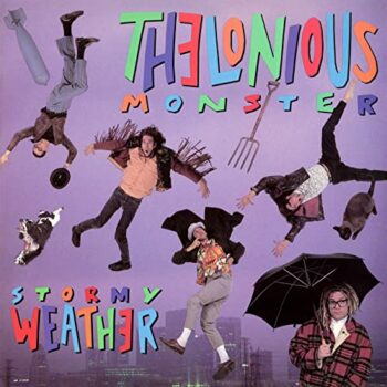 Thelonious Monster - Stormy Weather