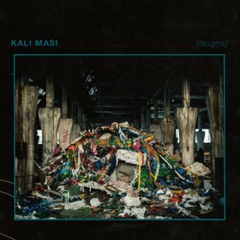 Kali Masi - [Laughs]