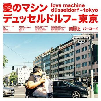 Love Machine - Düsseldorf – Tokyo