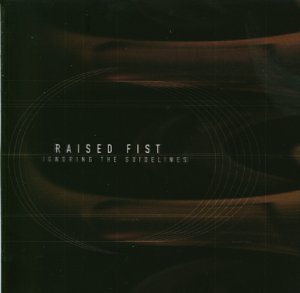 Raised Fist - Ignoring The Guidelines