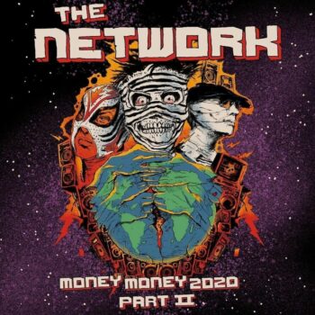 The Network - Money Money 2020 Part II: Told Ya So!
