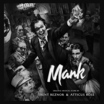 Trent Reznor & Atticus Ross - Mank