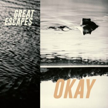 Great Escapes - Okay