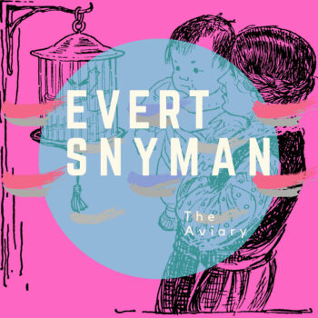 Evert Snyman - The Aviary