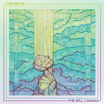 The Spill Canvas - Conduit