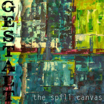 The Spill Canvas - Gestalt