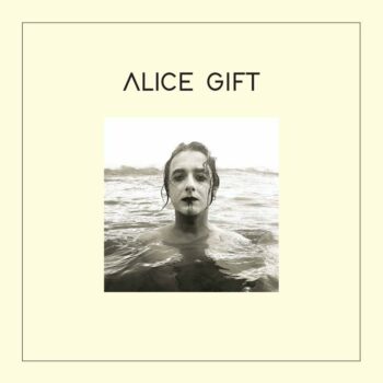 Alice Gift - Alles ist Gift