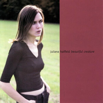 Juliana Hatfield - Beautiful Creature