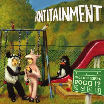 Antitainment - Nach der Kippe Pogo!?