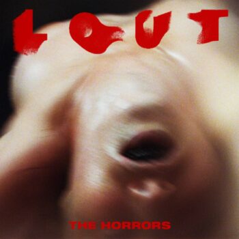 The Horrors - Lout (EP)