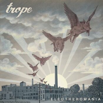 Trope - Eleutheromania