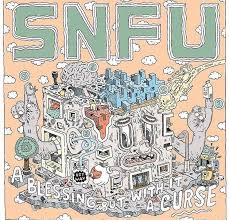 Snfu - A Blessing But With It A Curse