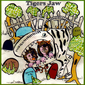 Tigers Jaw - Belongs To The Dead