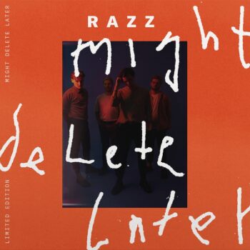 Razz - Might Delete Later (EP)
