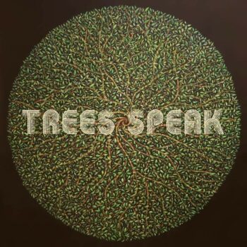 Trees Speak - Trees Speak