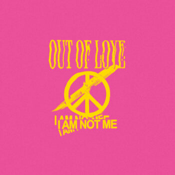 Out Of Love - I Am Not Me (EP)