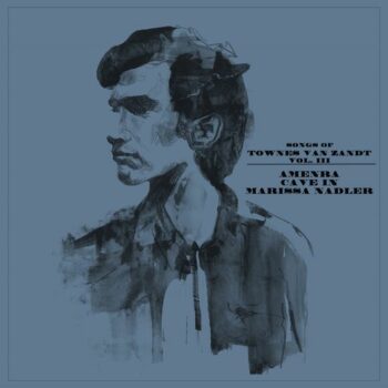 V.A. - Songs Of Townes Van Zandt Vol. III