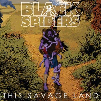 Black Spiders - This Savage Land