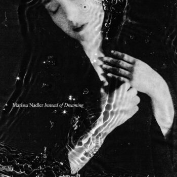 Marissa Nadler - Instead Of Dreaming