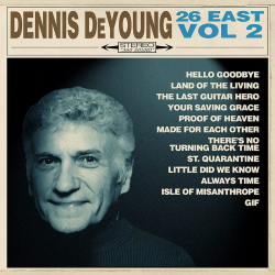 Dennis DeYoung - 26 East, Vol. 2