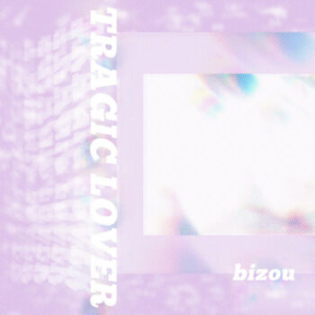 Bizou - Tragic Lover