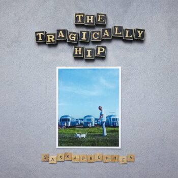 The Tragically Hip - Saskadelphia (EP)