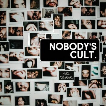 Nobody’s Cult - Mood Disorders