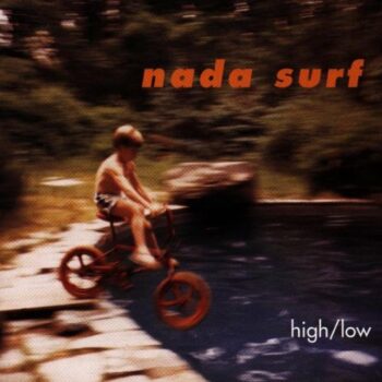 Nada Surf - High/Low