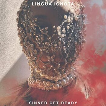 Reverend Kristin Michael Hayter - Sinner Get Ready (als Lingua Ignota)