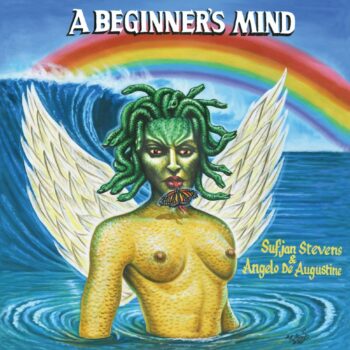 Sufjan Stevens - A Beginner's Mind (mit Angelo De Augustine)