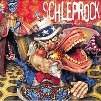 Schleprock - (America`s) Dirty Little Secret