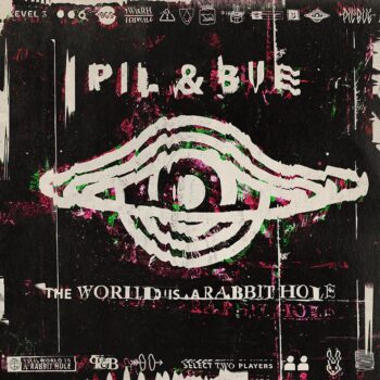 Pil & Bue - The World Is A Rabbit Hole