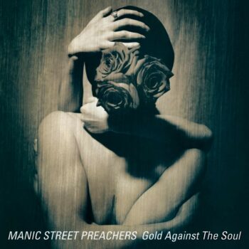 Manic Street Preachers - Gold Against The Soul