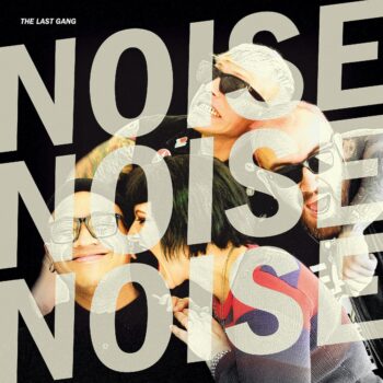 The Last Gang - Noise Noise Noise