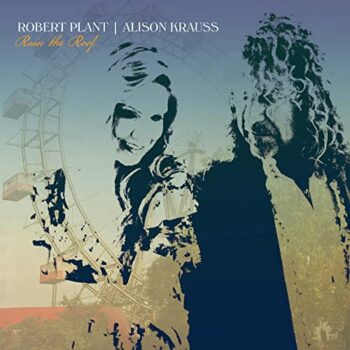 Robert Plant - Raise The Roof (mit Alison Krauss)
