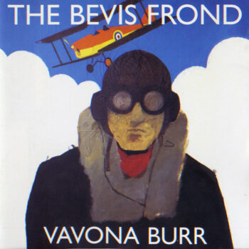 The Bevis Frond - Vavona Burr