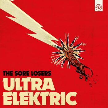 The Sore Losers - Ultra Elektric