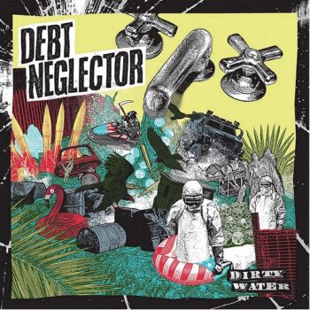 Debt Neglector - Dirty Water