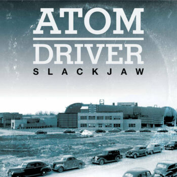 Atom Driver - Slackjaw (EP)