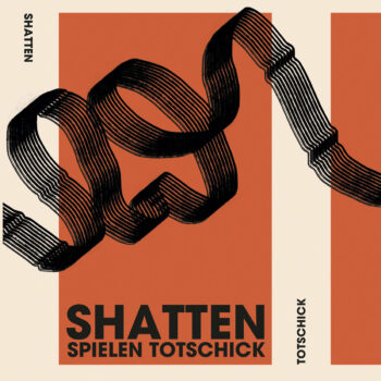 Shatten - Shatten spielen Totschick