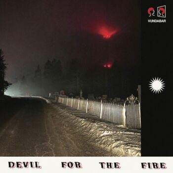 Vundabar - Devil For The Fire