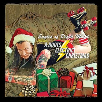 Eagles Of Death Metal Presents A Boots Electric Christmas