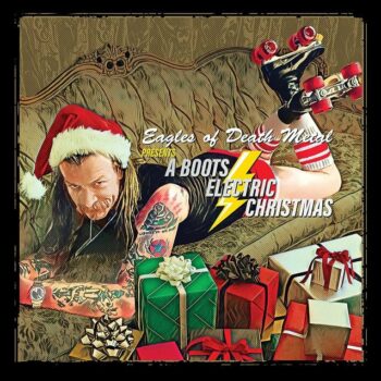 Eagles Of Death Metal - Eagles Of Death Metal Presents A Boots Electric Christmas