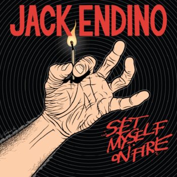 Jack Endino - Set Myself On Fire
