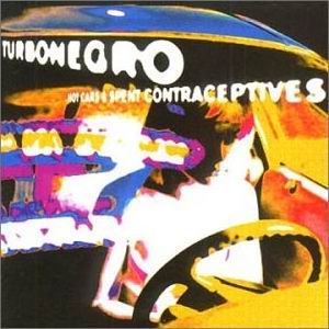 Turbonegro - Hot Cars And Spent Contraceptives