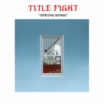 Title Fight - Spring Songs (EP)