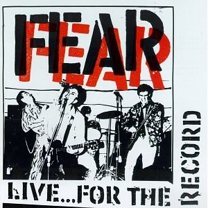 Fear - Live...For the Record
