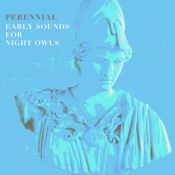 Perennial - Early Sounds For Night Owls (EP)